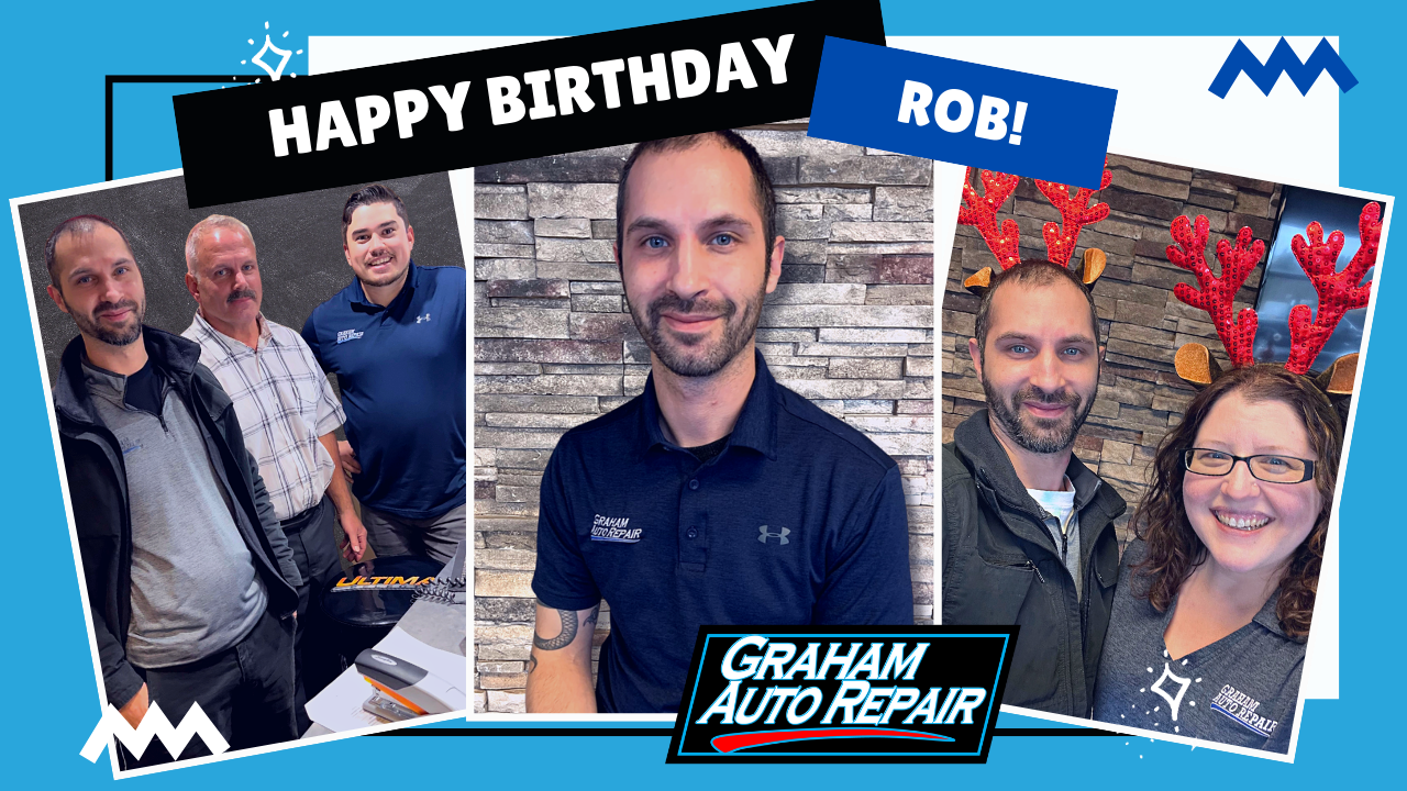 Happy Birthday Rob at Graham Auto Repair in Graham, WA 98338